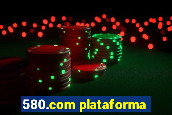 580.com plataforma